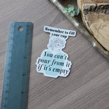 Remember to Fill Your Cup - Magnet