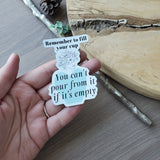 Remember to Fill Your Cup - Magnet
